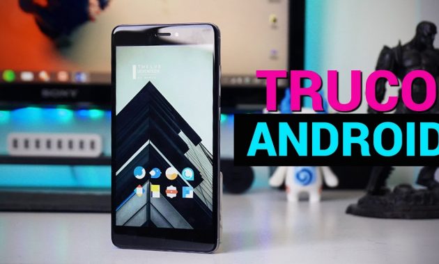 El mejor truco para Android 2017