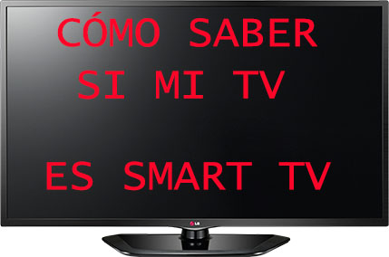 Cómo puedo saber si mi TV es un Smart TV