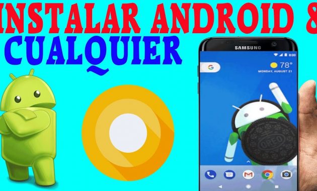 Cómo instalar android 8.0 en cualquier dispositivo