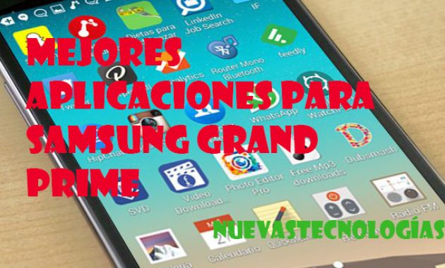 Mejores aplicaciones para Samsung Grand Prime