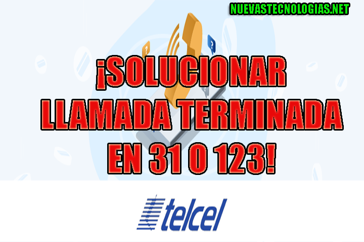 SOLUCIÓN llamada TERMINADA en 123 Y 31